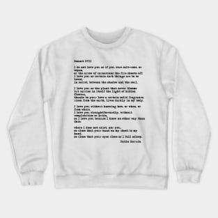 Sonnet XVII- Pablo Neruda Crewneck Sweatshirt